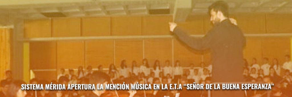 Sistema Mérida apertura la Mención Música en la E.T.A “Señor de la Buena Esperanza”