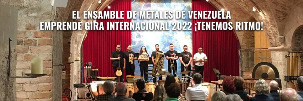 El Ensamble de Metales de Venezuela emprende gira internacional 2022 ¡Tenemos ritmo!
