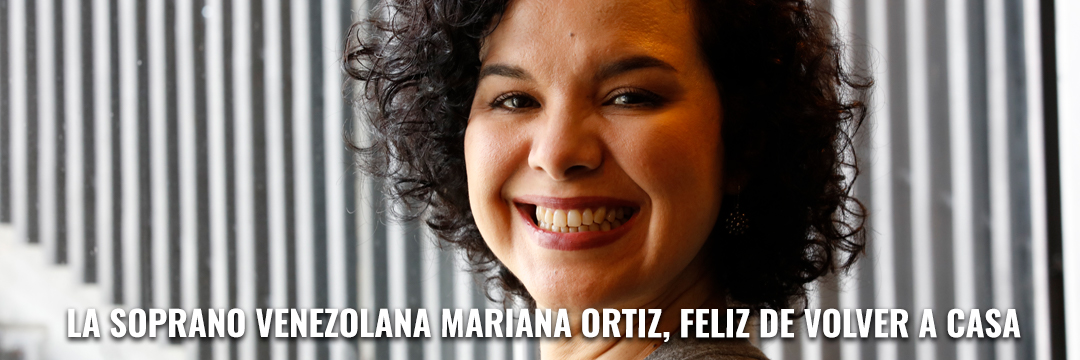 La soprano venezolana Mariana Ortiz, feliz de volver a casa