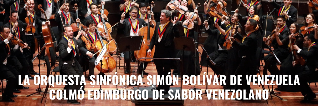 La Orquesta Sinfónica Simón Bolívar de Venezuela colmó Edimburgo de sabor venezolano