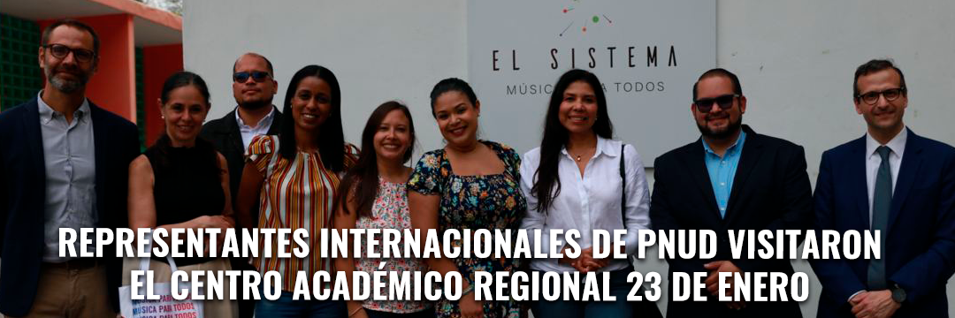 Representantes internacionales de PNUD visitaron el Centro Académico Regional 23 de Enero