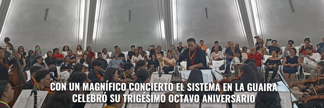 Con un magnífico concierto El Sistema en La Guaira celebró su trigésimo octavo aniversario