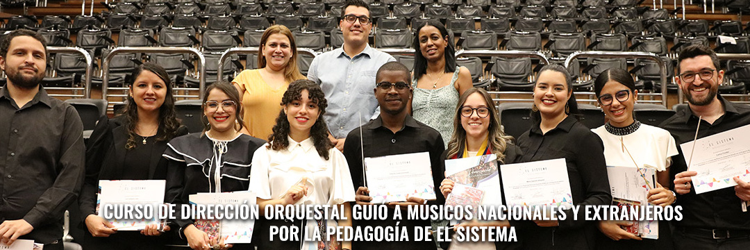 Curso de Dirección Orquestal guió a músicos nacionales y extranjeros por la pedagogía de El Sistema