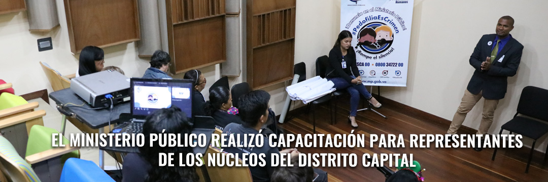 El Ministerio Público realizó capacitación para representantes de los núcleos del Distrito Capital