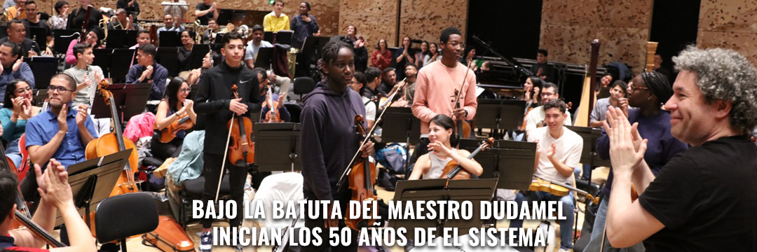 Bajo la batuta del Maestro Dudamel inician los 50 años de El Sistema