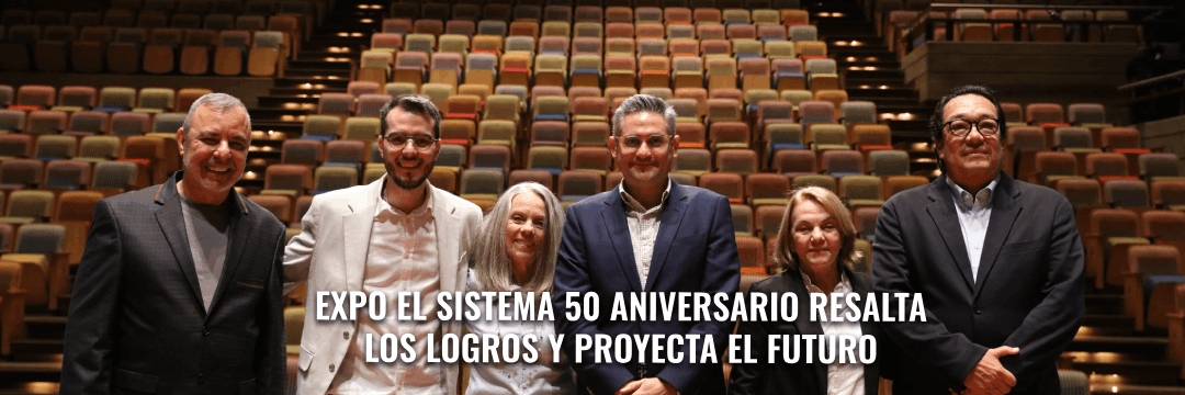 Expo El Sistema 50 Aniversario resalta los logros y proyecta el futuro