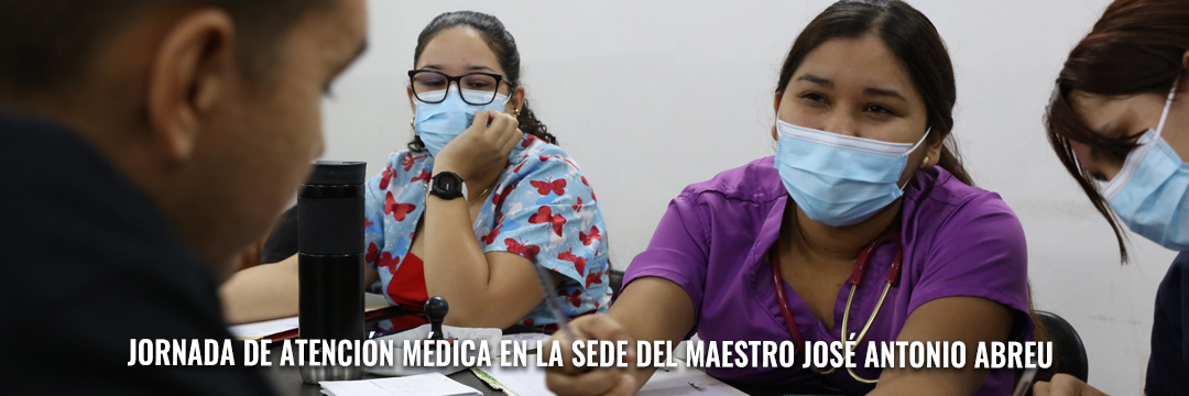 Jornada de atención médica en la sede del Maestro José Antonio Abreu