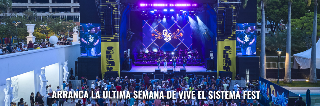Arranca La Última Semana De Vive El Sistema Fest